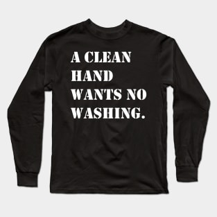 A CLEAN HAND Long Sleeve T-Shirt